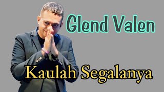 Kaulah Segalanya - Ruth Sahanaya (Glend Valen) Cover