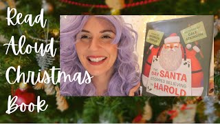 📚 Storytime Books Read Aloud for Kids | THE DAY SANTA STOPPED BELIEVING IN HAROLD | Maureen Fergus