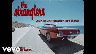 The Stranglers - And If You Should See Dave