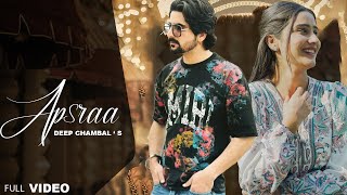 Apsraa (Official Video) Deep Chambal New Punjabi Song | Latest Punjabi Songs 2024