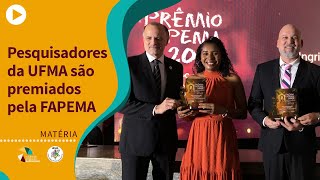 Pesquisadores da UFMA são premiados pela FAPEMA