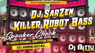 Sound Check | Competition Dj 2023 🔥| Dj SarZen Khatra Humming Vs Hard Bass 😎  | Dj Bittu Phusro