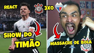 REACT: CORINTHIANS 3X0 FORTALEZA / TIMÃO AMASSOU O FORTALEZA E ESTÁ NAS SEMIFINAIS DA SULAMERICANA.