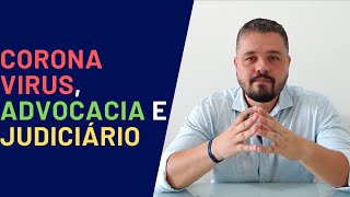 Corona Vírus, Advocacia e Judiciário - Mateus Terra - Advocacia Simples