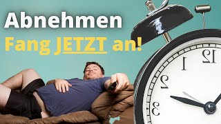 Abnehmen: JETZT ist der beste Zeitpunkt!