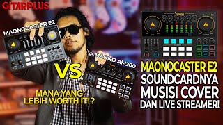 MAONOCASTER E2 / AME 2, SOUNDCARDNYA PARA MUSISI COVER DAN LIVE STREAMER!