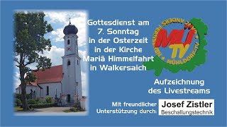 Zum Mitfeiern: Gottesdienst am 7. Sonntag in der Osterzeit in Walkersaich