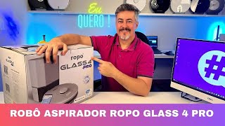 ROPO Glass 4 PRO Robô Aspirador  @QueroComprar