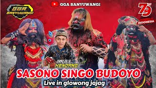 LIVE JARANAN SASONO SINGO BUDOYO DI GLOWONG JAJAG ‼️ SETIA JAYA AUDIO