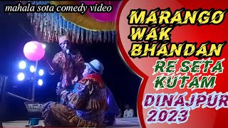 marango wak bhandan re seta merom kutam// mahala sota comedy 2023