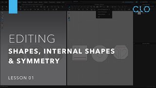 Beginner's Guide to CLO Part 2 Editing: Shapes, Internal Shapes, & Symmetry (Lesson 1)