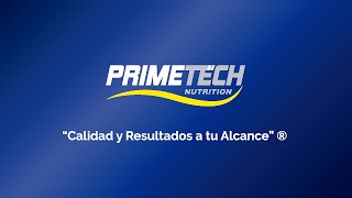 Conoce la calidad de los productos de Primetech Nutrition