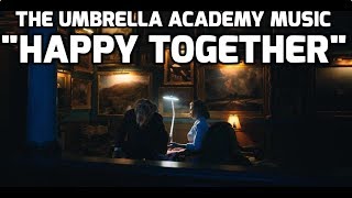 The Umbrella Academy Soundtrack- The Turtles - "Happy Together",