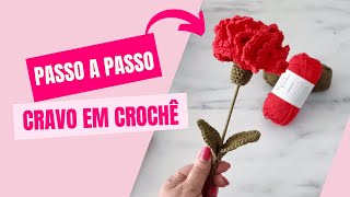 Passo a Passo Cravo em Crochê 🌹