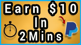 Earn $10 In 2 Mins Now! (Earn Paypal Money)