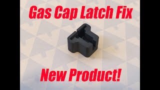 New Product! Gas Cap Latch Fix