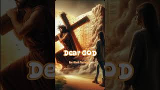 DEAR GOD | TALKING TO GOD | GOD'S LISTENING | PRAYER TO GOD @Blessings-dd3uv