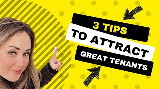 3 Tips To Attract Great Tenants