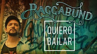 Raggabund - Quiero Bailar | Official Video (Radio Edit)