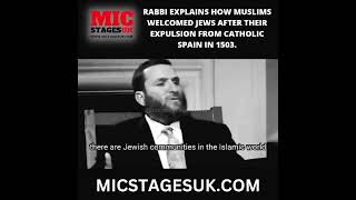 Rabbi explains how Muslims welcomed Jews after their expulsion from Catholic Spain in 1503.