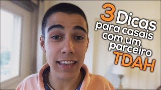 3 Dicas de Relacionamento para Casais TDAH | Academia do TDAH