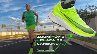 NIKE ZOOM FLY 3 | PRIMEIRAS IMPRESSÕES