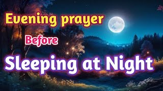 A Evening prayer before you sleep - Powerful night prayer before going to bed✨✨