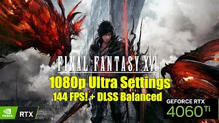 Final Fantasy XVI: RTX 4060 Ti 16GB ( 1080p Ultra Settings | DLSS Balanced ) Benchmark / FPS Test