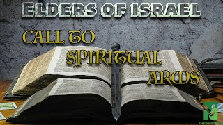 ELDERS OF ISRAEL : CALL TO SPIRITUAL ARMS #BIBLE #warzone #biblicalsmoke #jesus