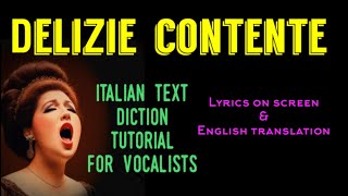 DELIZIE CONTENTE Italian song diction for vocalists with lyrics on screen and English translation