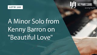 A Minor Solo from Kenny Barron on "Beautiful Love" (LOTW #248)