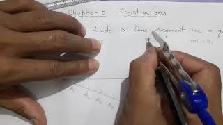 Construction 10.1 To divide a line segment in a given ratio.