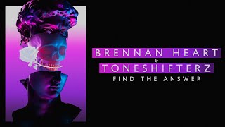 Brennan Heart & Toneshifterz - Find The Answer