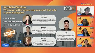 PsychMe Webinar : This May Be The Reason Why You Can't Feel Safe In Your Workspace