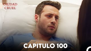 Ciudad Cruel Capítulo 100 | Doblado en Español