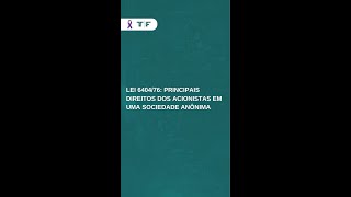 Lei 6404/76: Principais direitos dos acionistas em uma Sociedade Anônima