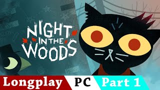 Night in the Woods [Part 1/2] | No Commentary Longplay | ENG | PC