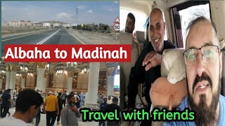 Albaha to Madinah | Travel with Friends | Ramadan in Madinah