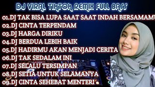 DJ TAK BISA KU LUPA SAAT SAAT INDAH BERSAMAMU REMIX  FULL ALBUM TIKTOK FULL BASS