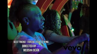 Best Friend - Foreva J Feat El K!ng Official Music Video 2024