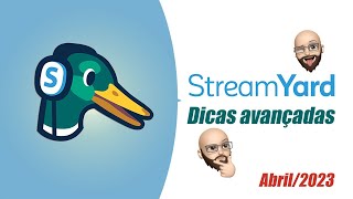 StreamYard - Dicas avançadas