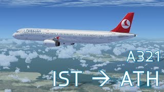 FSX Istanbul to Athens | Full Flight | Turkish A321