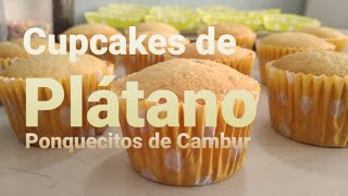 Cupcakes, Ponquecitos, Magdalenas, Mufins Faciles de Hacer | Plátano |Onoto y Cacao