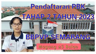 Pendaftaran Pelatihan Berbasis Kompetensi Tahap 2 Tahun 2023 | BBPVP Semarang