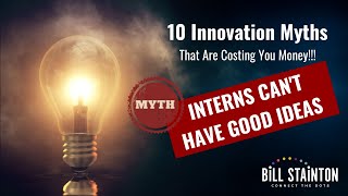 Myth: Interns Can't Have Good Ideas