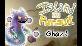 Island In Pursuit - Ghazt