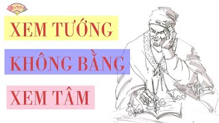 Xem TƯỚNG Không Bằng Xem TÂM | Muốn Cải Tướng Hãy Cải Tâm Trước Đã #tamsinhtuong #tuongso