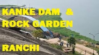 A Different View of the Ranchi Kanke Dam from  Rock Garden