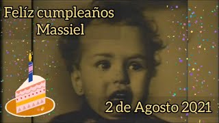 Felíz Cumpleaños Massiel (Agosto 2 /2021)