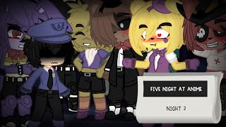 Five nights in Anime: Night 2 (Fnia Gacha Survival)